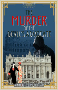 Anne Bridget Colgan — The Murder of the Devil's Advocate: Teresa O'Malley Series