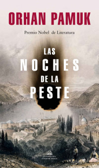 Pamuk, Orhan — Las noches de la peste (Spanish Edition)