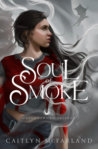 Caitlyn McFarland — Soul of Smoke