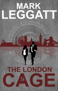 Mark Leggatt — The London Cage