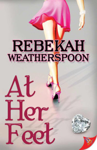 Rebekah Weatherspoon — At Her Feet