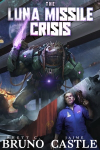 Castle, Jaime & Bruno, Rhett C. — The Luna Missile Crisis: A First Contact Sci-Fi Adventure
