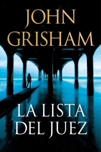 John Grisham — La lista del juez