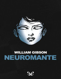 William Gibson — Neuromante