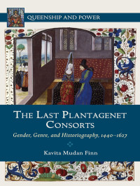 Kavita Mudan Finn — The Last Plantagenet Consorts