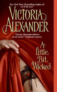Victoria Alexander [Alexander, Victoria] — A Little Bit Wicked