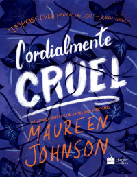 Maureen Johnson — (Truly Devious #1) Cordialmente Cruel