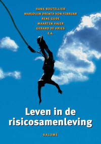 Boutellier, Hans., Hajer, Maarten., De Vries, Gerard., Drenth von Februar, Marjolijn., Gude, René. — Leven in de risicosamenleving