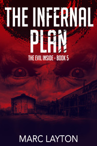 Layton, Marc — The Infernal Plan (The Evil Inside Book 5)