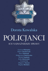 Dorota Kowalska — Policjanci. Ich Najważniejsze Sprawy