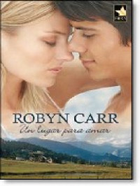 Robyn Carr [Carr, Robyn] — Un lugar para amar [10060]