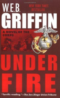 W.E.B. Griffin — Under Fire