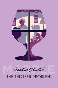 Agatha Christie — The Thirteen Problems