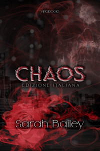 Bailey, Sarah — Chaos: Edizione Italiana (Italian Edition)