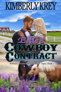 Kimberly Krey — Ellie's Cowboy Contract (Sweet Montana Bride Witness Protection - Rancher Style #07)