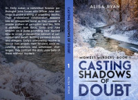 Alisa Ryan. — Casting Shadows of Doubt.