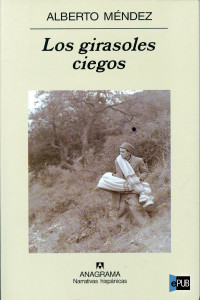 Alberto Mendez — Los girasoles ciegos