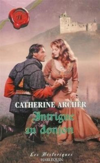 Catherine Archer — Intrigue au donjon