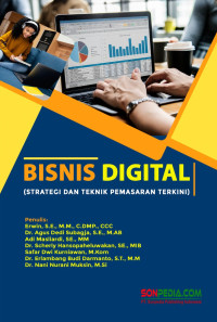 Erwin, Agus Dedi Subagja, Adi Masliardi, Scherly Hansopaheluwakan, Safar Dwi Kurniawan, Erlambang Budi Darmanto, Nani Nurani Muksin — Bisnis Digital (Strategi dan Teknik Pemasaran Terkini)