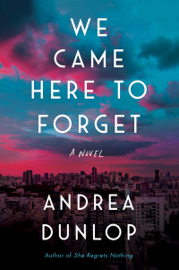 Andrea Dunlop — We Came Here to Forget