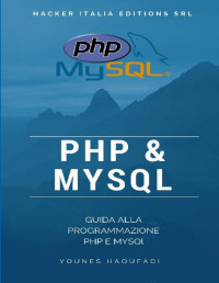 Younes Haoufadi — PHP & MYSQL: Guida alla programmazione PHP e MYSQL (Italian Edition)