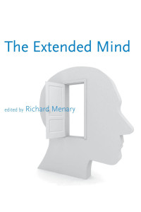 Edited by Richard Menary — The Extended Mind