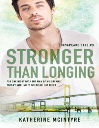 Katherine McIntyre — Stronger Than Longing (Chesapeake Days Book 3)