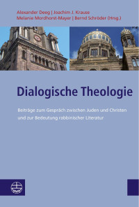 Alexander Deeg, Joachim J. Krause, Melanie Mordhorst-Mayer, Bernd Schröder — Dialogische Theologie