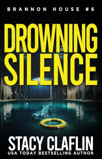 Claflin, Stacy — Brannon House 06-Drowning Silence