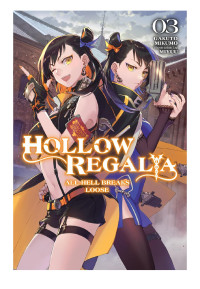 Gakuto Mikumo & Miyuu — Hollow Regalia, Vol.3: All Hell Breaks Loose