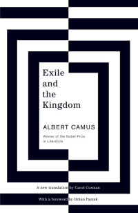 Albert Camus — Exile and the Kingdom (Vintage International)