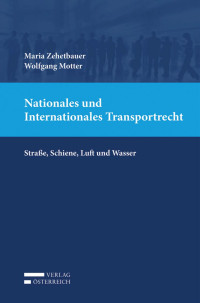 Maria Zehetbauer;Wolfgang Motter; — Nationales und Internationales Transportrecht