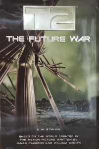 S. M. Stirling — T2: The Future War