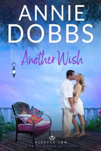 Annie Dobbs [Dobbs, Annie] — Another Wish (Firefly Inn #2)