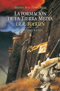 J.R.R. Tolkien & Christopher Tolkien — La formación de la Tierra Media