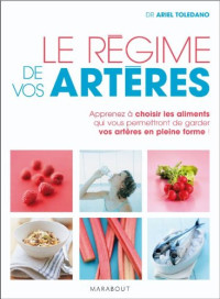 Ariel Toledano, [Toledano, Ariel] — Le Régime de Vos Artères