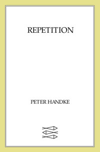 Handke, Peter — Repetition