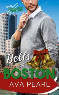 Ava Pearl — Bells in Boston (Destination Christmas #5)