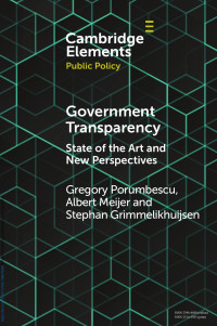 Gregory Porumbescu, Albert Meijer & Stephan Grimmelikhuijsen — Government Transparency: State of the Art and New Perspectives