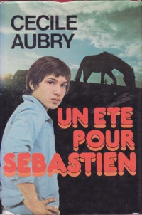 Cécile Aubry — Un été pour Sébastien