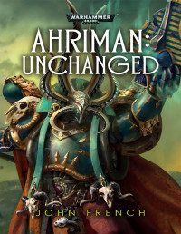 John French — Ahriman: Unchanged