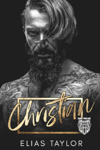 Elias Taylor — Christian: An MC Romance (Heavy Hogs Book 5)