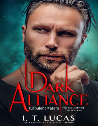 I. T. Lucas — Dark Alliance Turbulent Waters (The Children Of The Gods Paranormal Romance Book 69)