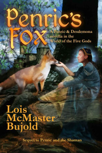 Lois McMaster Bujold — Penric's Fox