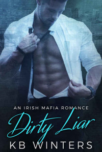 KB Winters — Dirty Liar: An Irish Mafia Romance