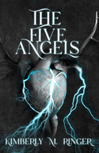 Kimberly M. Ringer — The Five Angels