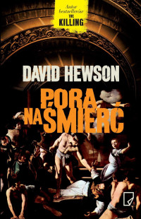 David Hewson — Pora na śmierć