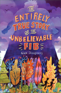 Adam Shaughnessy — The Entirely True Story of the Unbelievable FIB