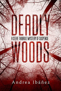 Andrea Elena Ibanez — Deadly – 01 – Deadly Woods