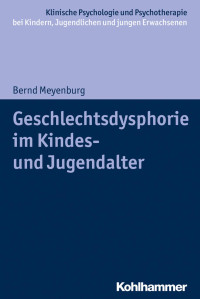 Bernd Meyenburg — Geschlechtsdysphorie im Kindes- und Jugendalter